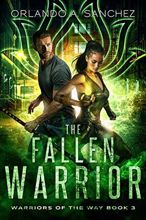 The Fallen Warrior (Warriors of the Way #3)