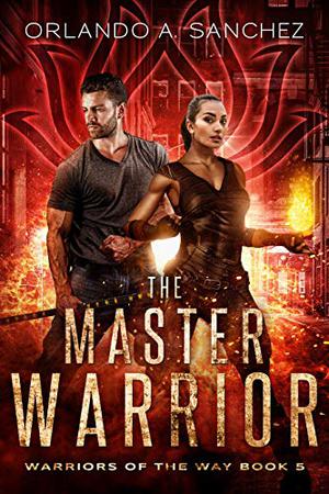 The Master Warrior (Warriors of the Way #5)