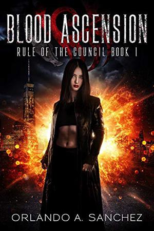 Blood Ascension (Rule of The Council #1)