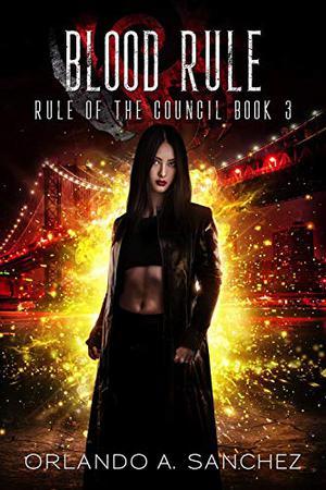Blood Rule by Orlando A. Sanchez