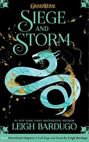 Siege and Storm: Chapters 1-5 by Leigh Bardugo