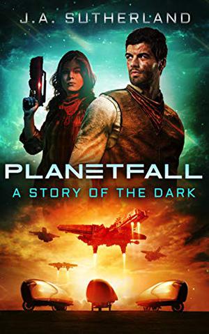 Planetfall: A Story of the Dark (Alexis Carew #0.5)