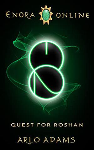 Quest For Roshan by Arlo Adams