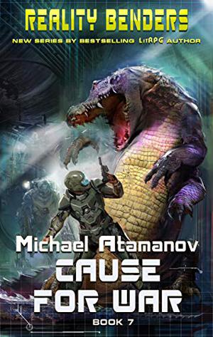 Cause for War (Reality Benders #7)