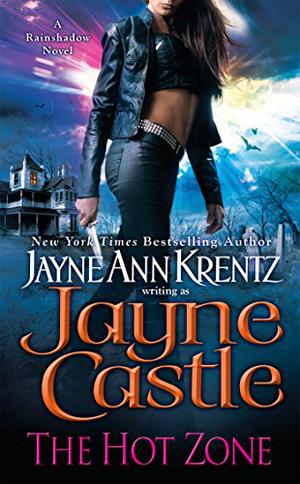The Hot Zone by Jayne Castle, Jayne Ann Krentz