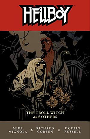 Hellboy, Vol. 7: The Troll Witch and Others (Hellboy #7)