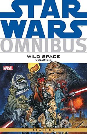 Star Wars Omnibus: Wild Space, Vol. 2 (Star Wars Omnibus #30)