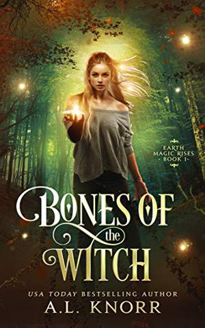 Bones of the Witch (Earth Magic Rises #1)