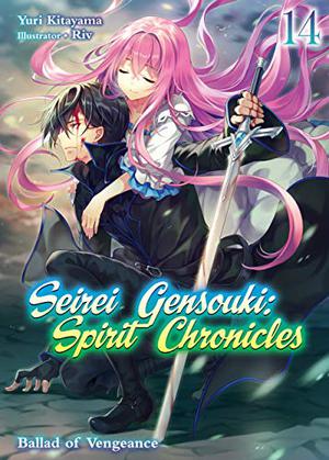 Seirei Gensouki: Spirit Chronicles Volume 14 (精霊幻想記 / Seirei Gensouki: Spirit Chronicles #14)