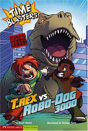 T. Rex vs Robo-Dog 3000  (Time Blasters) by Scott Nickel