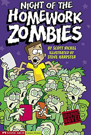 Night of the Homework Zombies by Scott Nickel