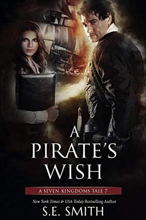 A Pirate's Wish (Seven Kingdoms Tales #7)