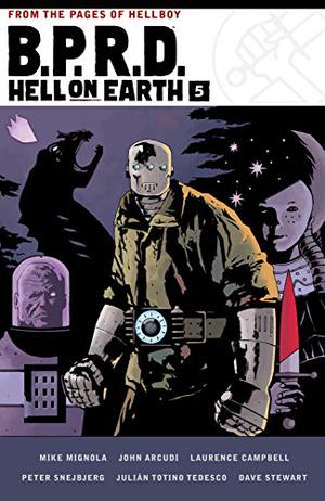 B.P.R.D. Hell on Earth Volume 5 (B.P.R.D. Hell on Earth #12-13, 15)