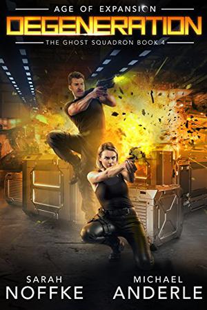 Degeneration by Sarah Noffke, J.N. Chaney, Michael Anderle