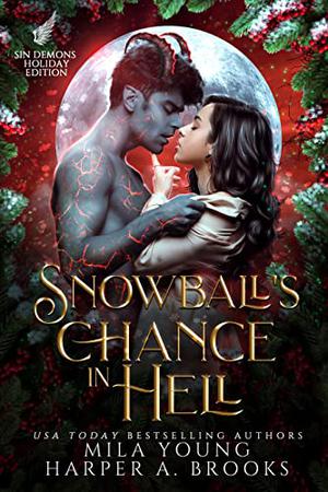 Snowball's Chance in Hell by Harper A. Brooks, Mila Young