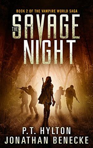 The Savage Night (Vampire World #2)