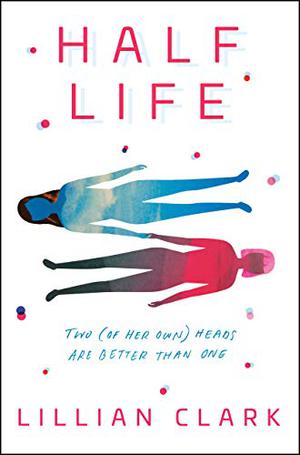 Half Life by Lillian Clark