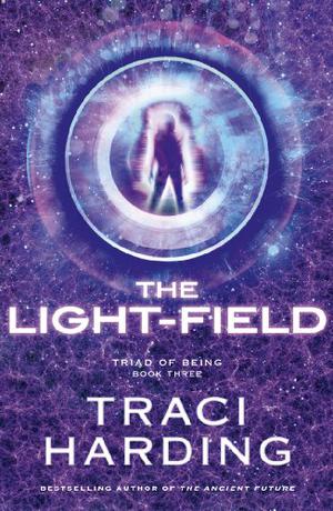 The Light-field (Triad of Being #3)