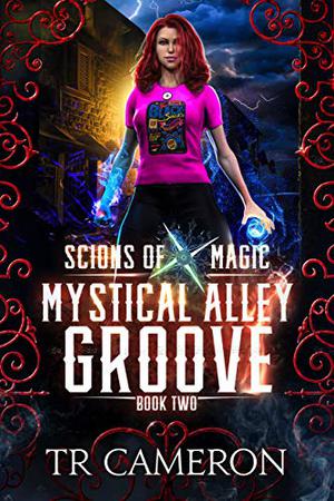 Mystical Alley Groove (Scions of Magic #2)