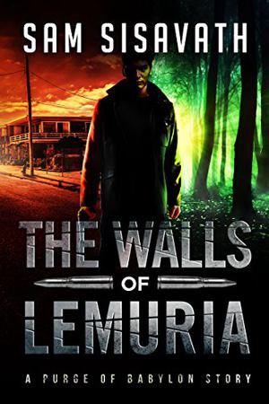 The Walls of Lemuria: The Keo Storyline (Purge of Babylon #3.1-3.2 - Keo Part I&II)