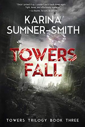 Towers Fall by Karina Sumner-Smith