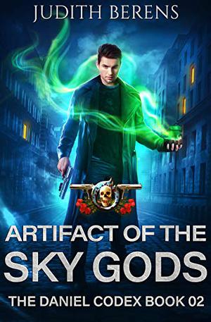 Artifact of the Sky Gods by Judith Berens, Martha Carr, Michael Anderle