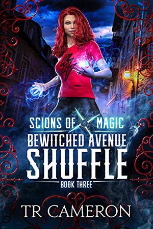 Bewitched Avenue Shuffle by T.R. Cameron, Martha Carr, Michael Anderle