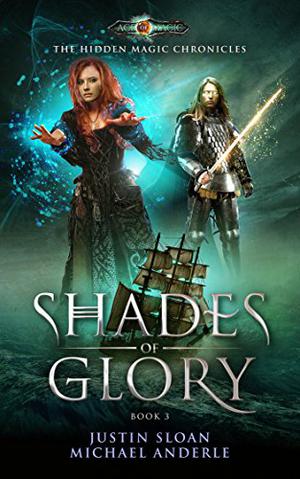 Shades Of Glory: Age Of Magic - A Kurtherian Gambit Series (Kurtherian Gambit Universe #217)