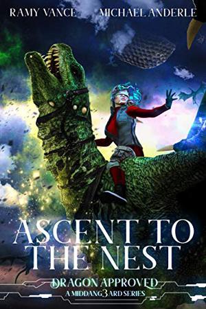 Ascent to the Nest by Ramy Vance, Michael Anderle
