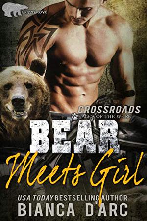 Bear Meets Girl (Tales of the Were: Grizzly Cove Crossroads #3)