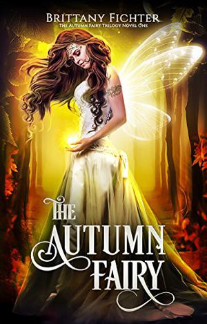 The Autumn Fairy (The Autumn Fairy #1)