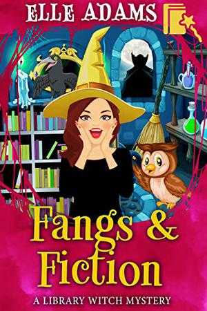 Fangs & Fiction (Library Witch Mystery #6)