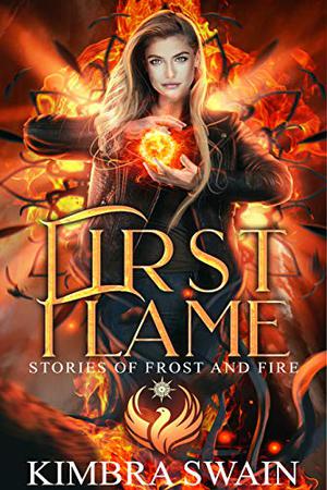 First Flame by Kimbra Swain