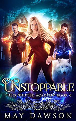 Unstoppable (Their Shifter Academy #6)