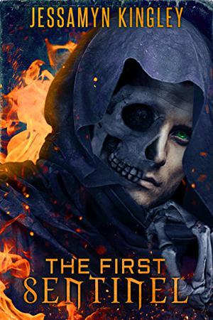 The First Sentinel by Jessamyn Kingley