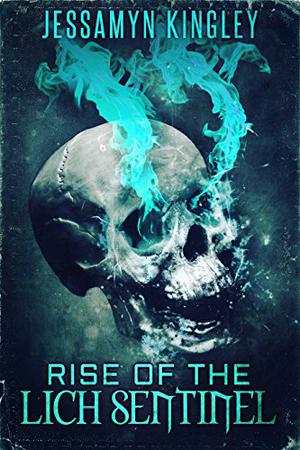 Rise of the Lich Sentinel (D'Vaire #5)