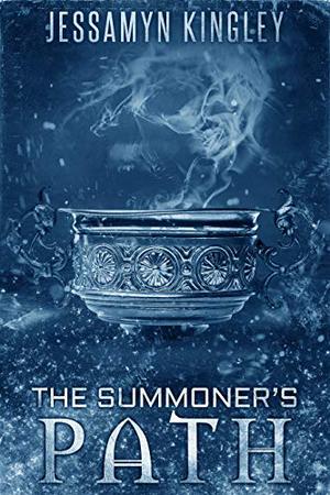 The Summoner's Path by Jessamyn Kingley