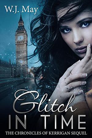 Glitch in Time by W.J. May