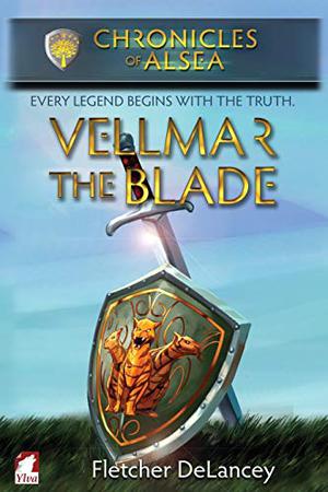 Vellmar the Blade (Chronicles of Alsea #5)