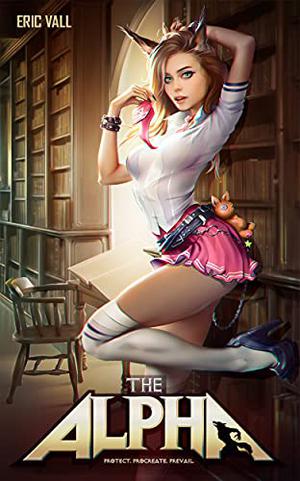 The Alpha: Protect. Procreate. Prevail. (The Alpha #1)