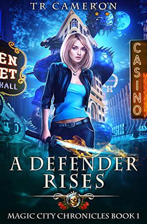 A Defender Rises by T.R. Cameron, Martha Carr, Michael Anderle