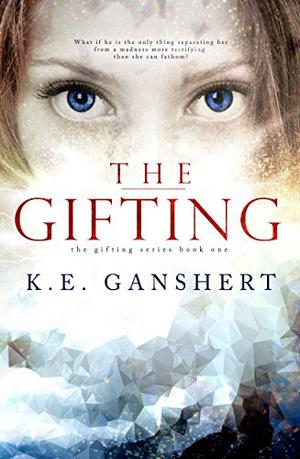 The Gifting by K.E. Ganshert, Katie Ganshert