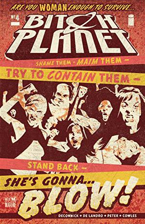 Bitch Planet #4 by Kelly Sue DeConnick