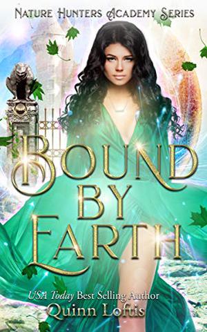 Bound by Earth by Quinn Loftis