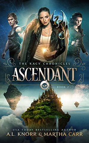 Ascendant: The Revelations of Oriceran by A.L. Knorr, Martha Carr, Michael Anderle