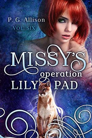 Missy's Operation Lily Pad (Missy the Werecat #6)