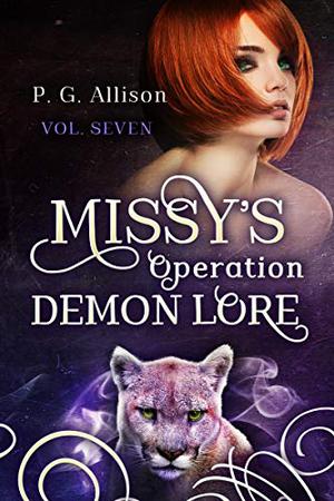 Missy's Operation Demon Lore by P.G. Allison