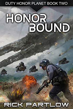 Honor Bound by Rick Partlow