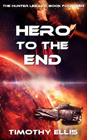 Hero to the End (The Hunter Legacy #13)