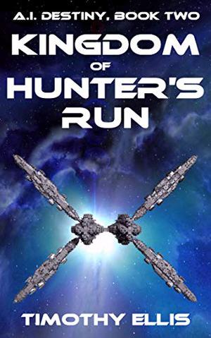 Kingdom of Hunter's Run (A.I. Destiny #2)